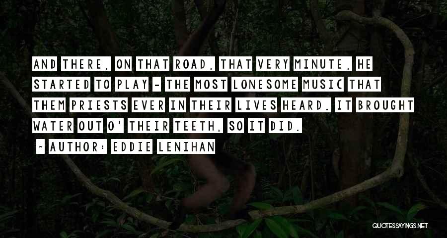 Eddie Lenihan Quotes 973154