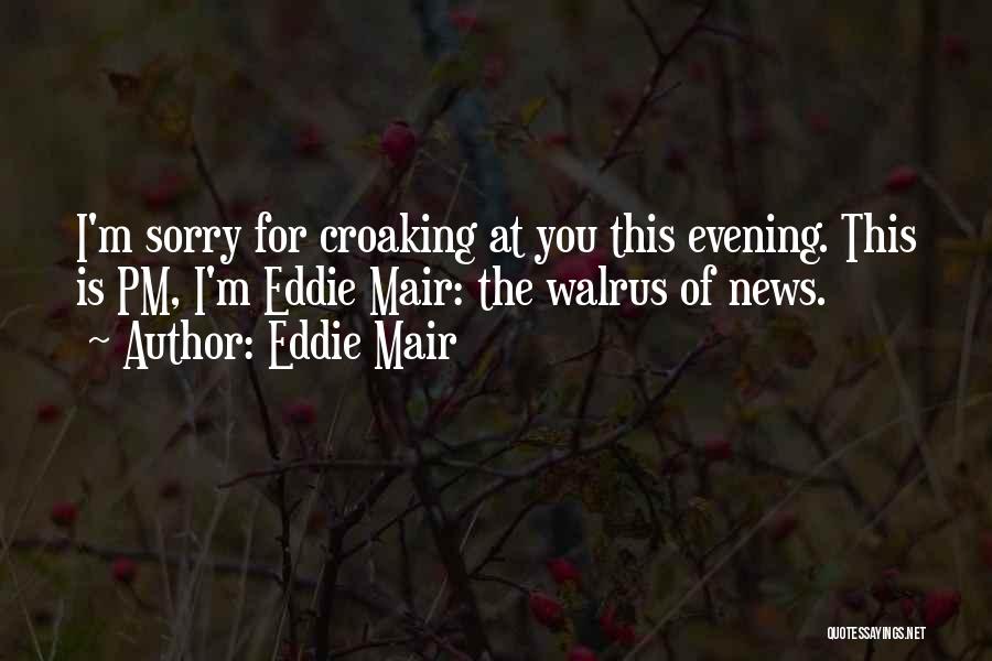 Eddie Mair Quotes 1569645