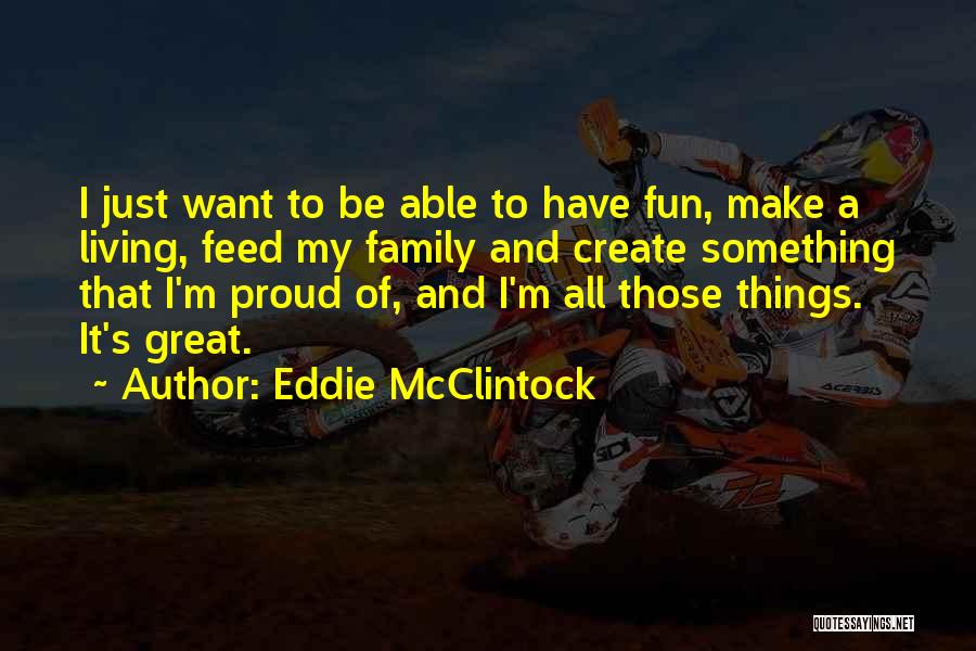 Eddie McClintock Quotes 169152
