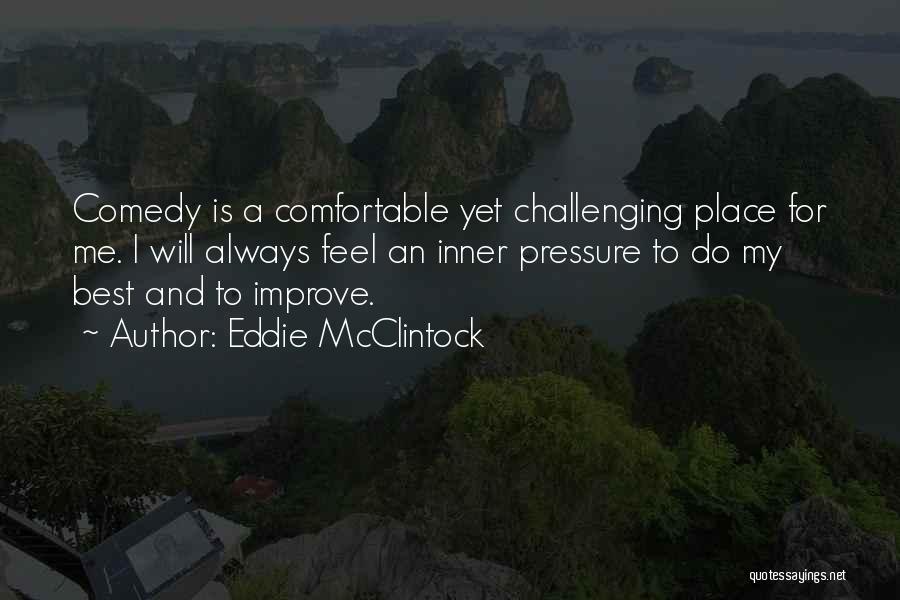 Eddie McClintock Quotes 331639