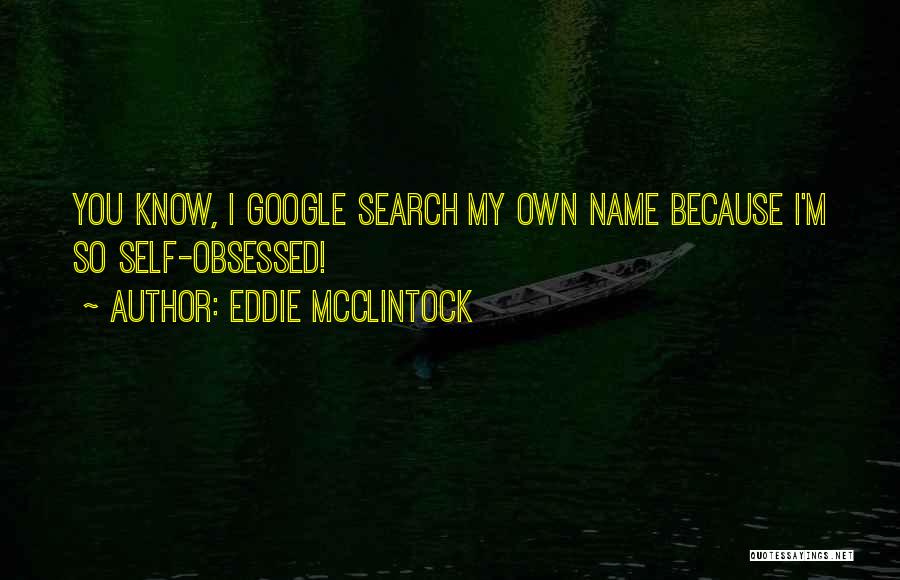 Eddie McClintock Quotes 395128