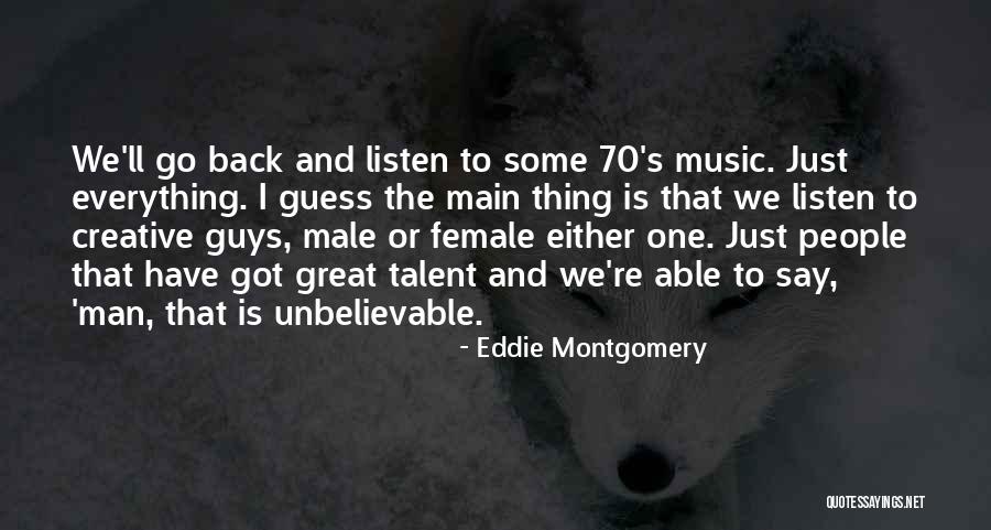 Eddie Montgomery Quotes 1501623 Eddie Montgomery Quotes 1501623