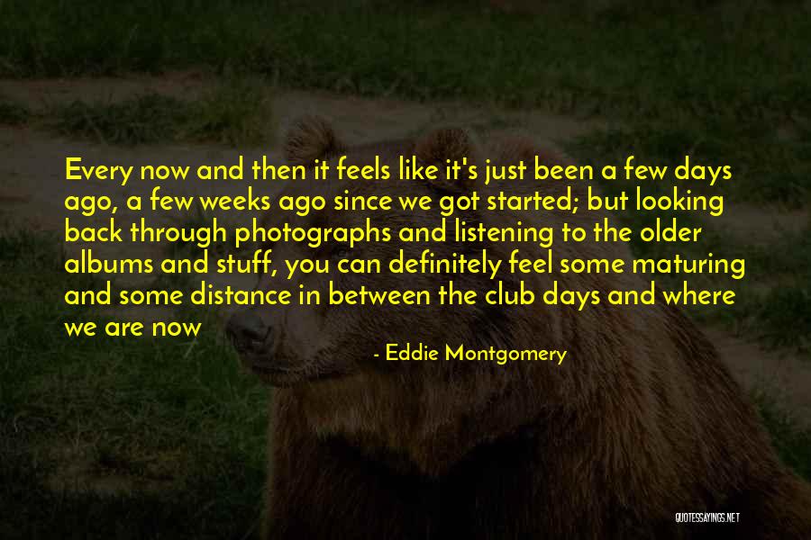 Eddie Montgomery Quotes 2198034