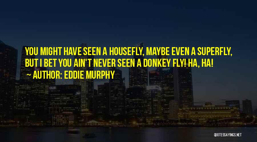 Eddie Murphy Quotes 1107938