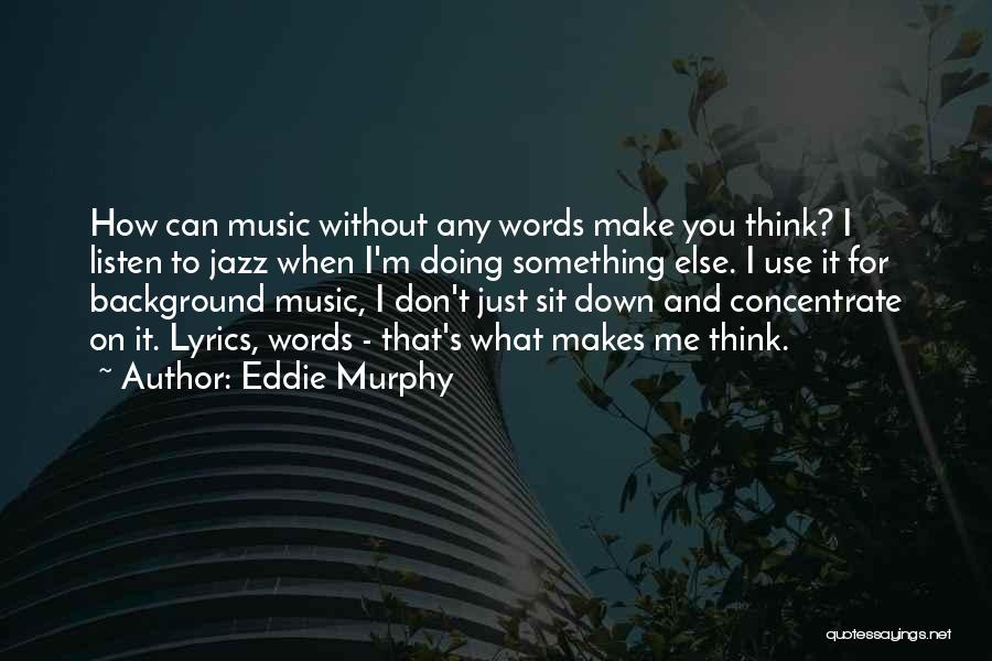 Eddie Murphy Quotes 1442353