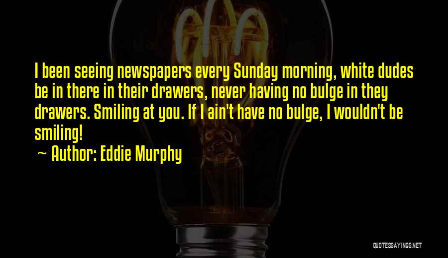 Eddie Murphy Quotes 2166328