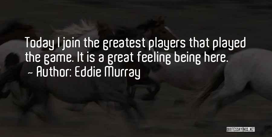 Eddie Murray Quotes 196238