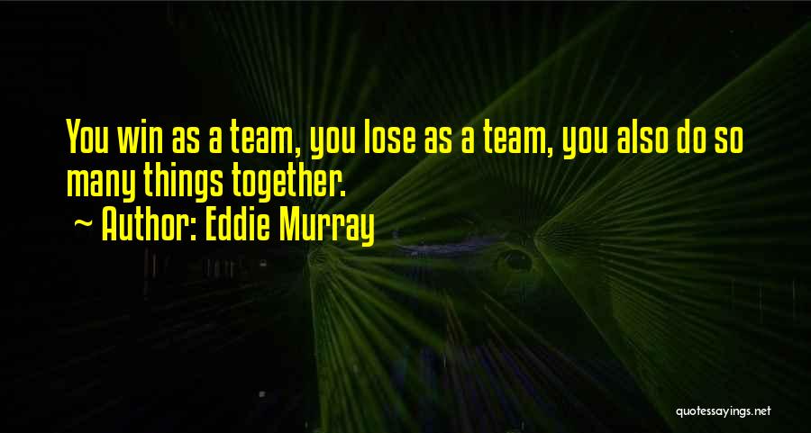 Eddie Murray Quotes 727489