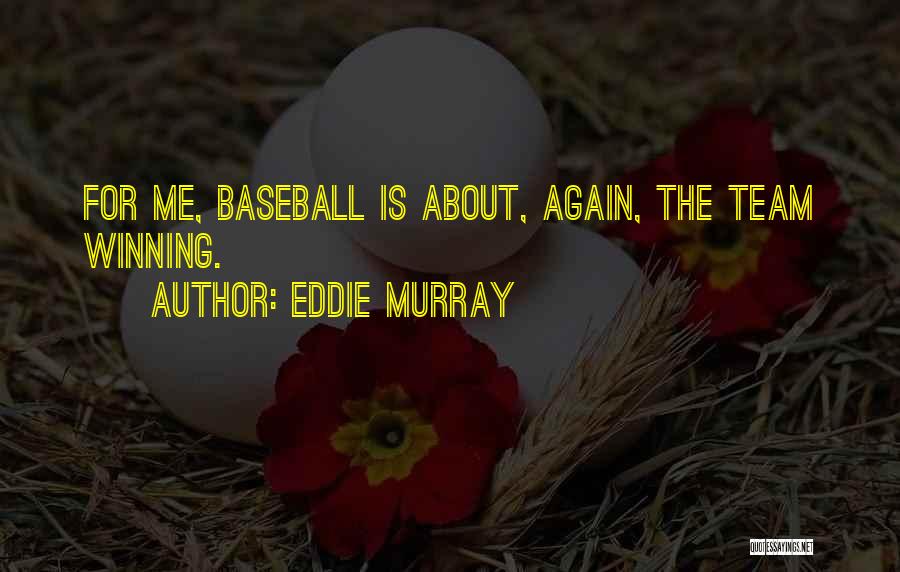 Eddie Murray Quotes 979819