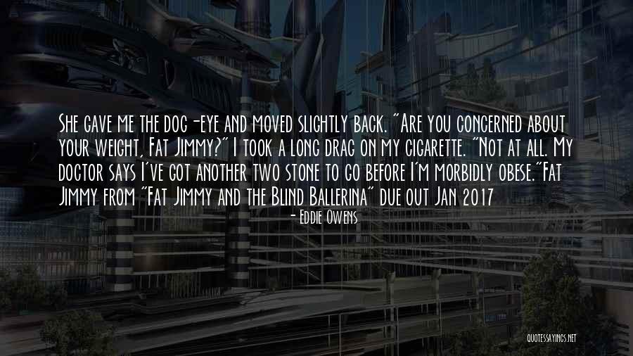 Eddie Owens Quotes 1319542 Eddie Owens Quotes 1319542