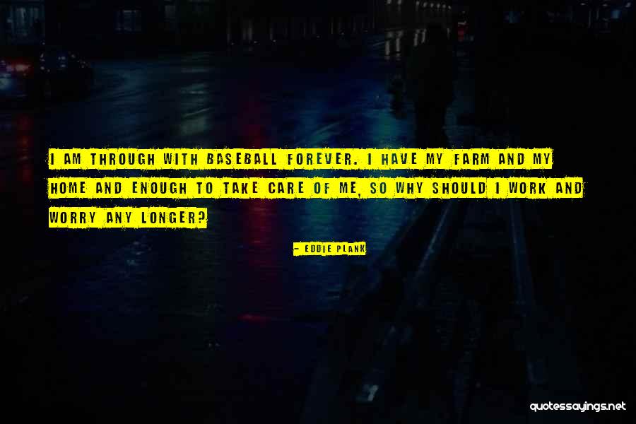 Eddie Plank Quotes 1654747 Eddie Plank Quotes 1654747