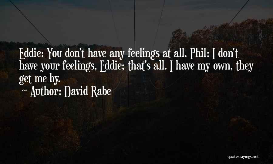 Eddie Quotes By David Rabe