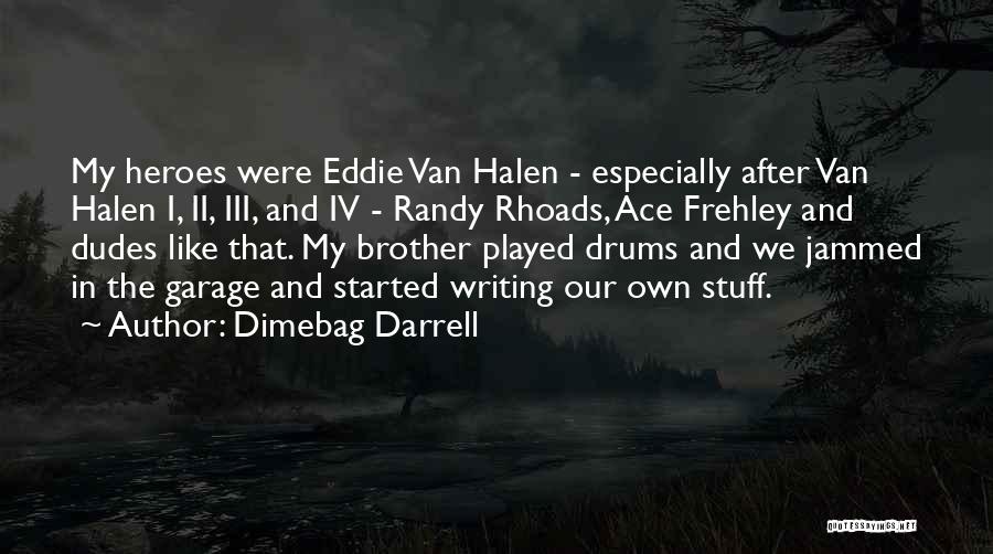 Eddie Quotes By Dimebag Darrell