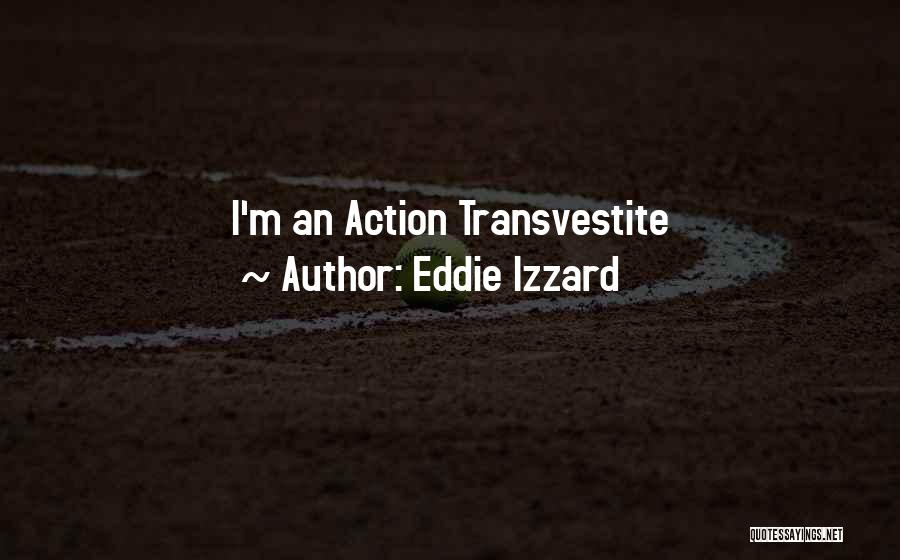 Eddie Quotes By Eddie Izzard