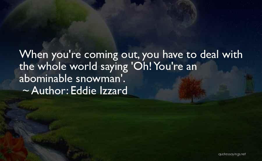 Eddie Quotes By Eddie Izzard