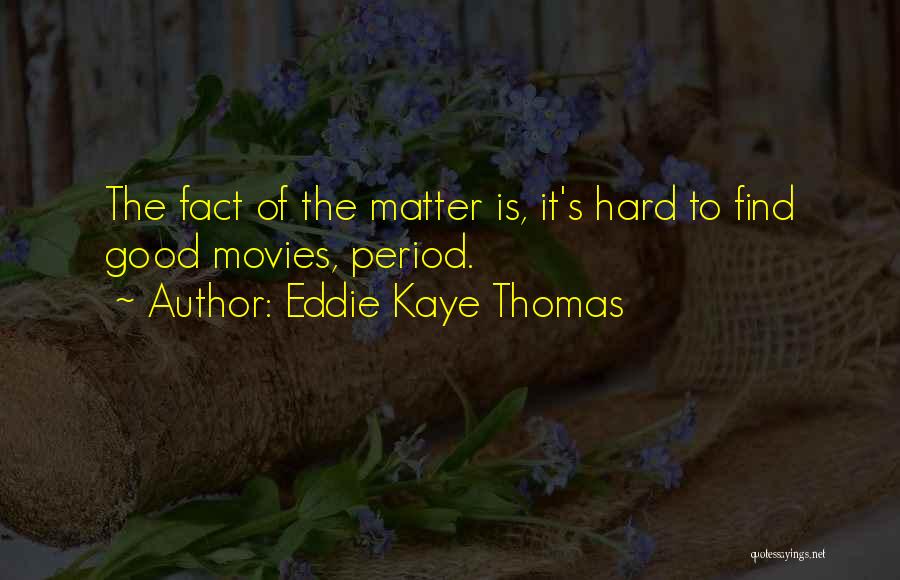 Eddie Quotes By Eddie Kaye Thomas