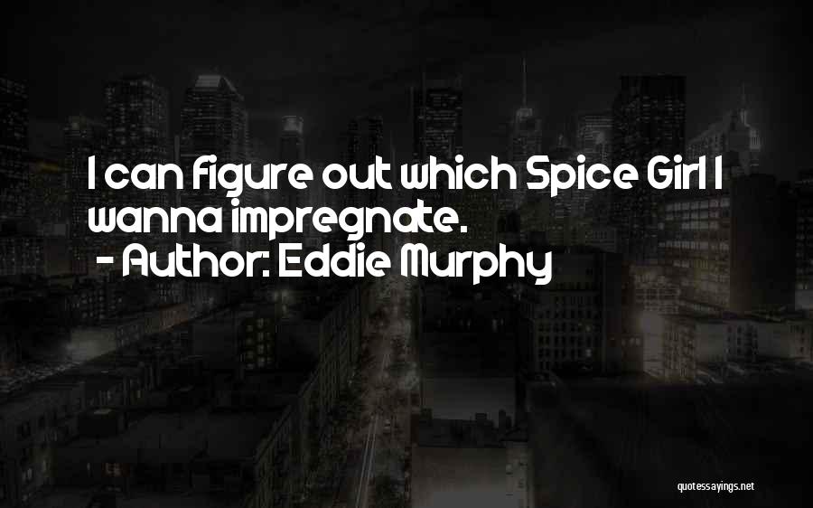 Eddie Quotes By Eddie Murphy