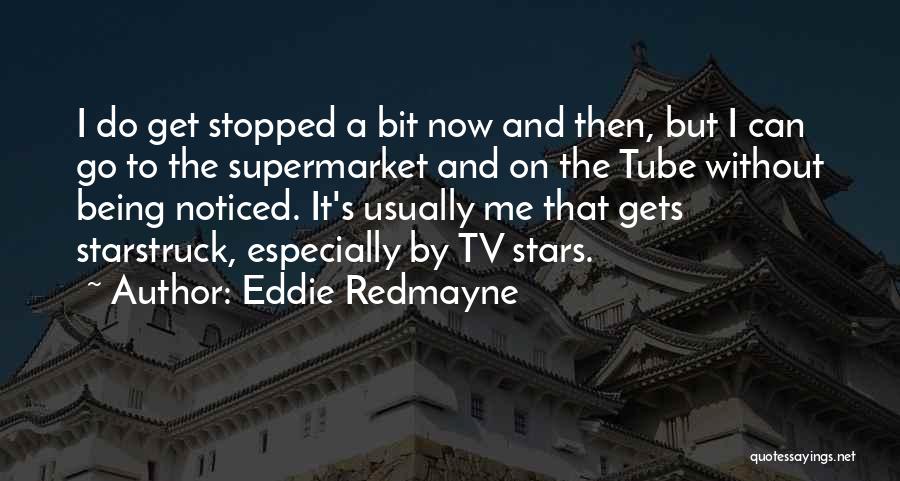 Eddie Redmayne Quotes 1730083