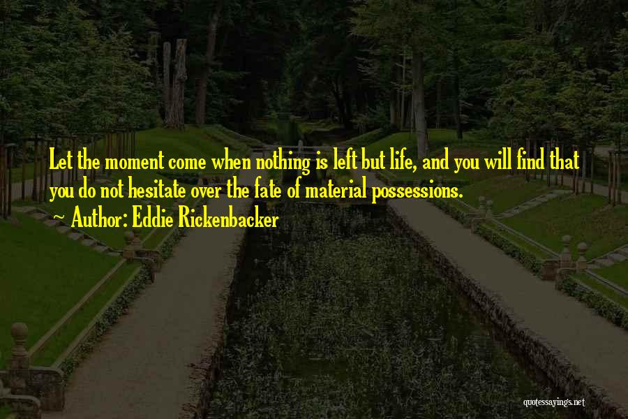 Eddie Rickenbacker Quotes 1368244