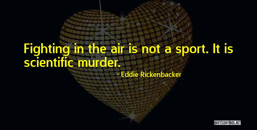 Eddie Rickenbacker Quotes 1915716