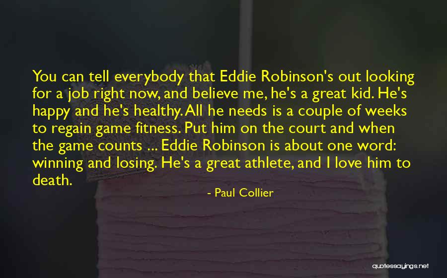 Eddie Robinson Quotes By Paul Collier Eddie Robinson Quotes By Paul Collier