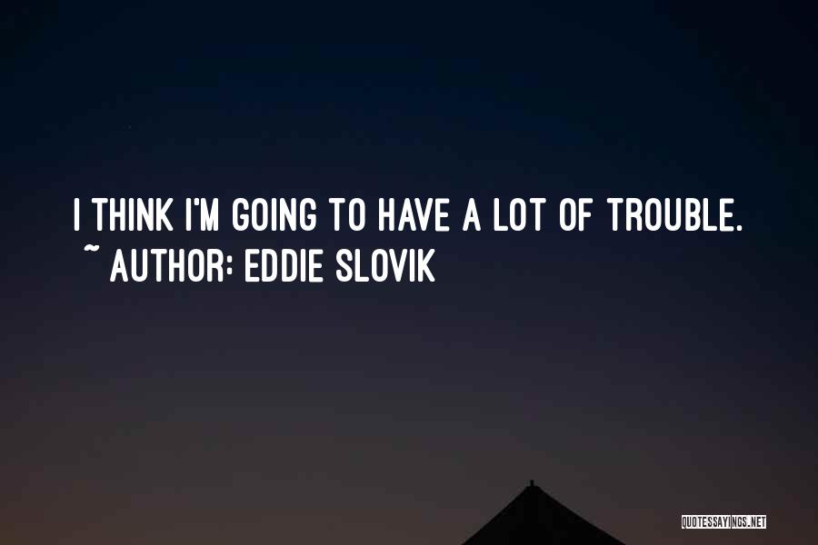 Eddie Slovik Quotes 105035