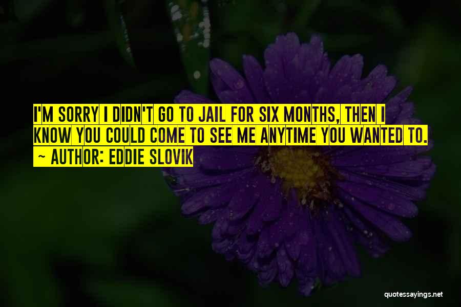 Eddie Slovik Quotes 1109098