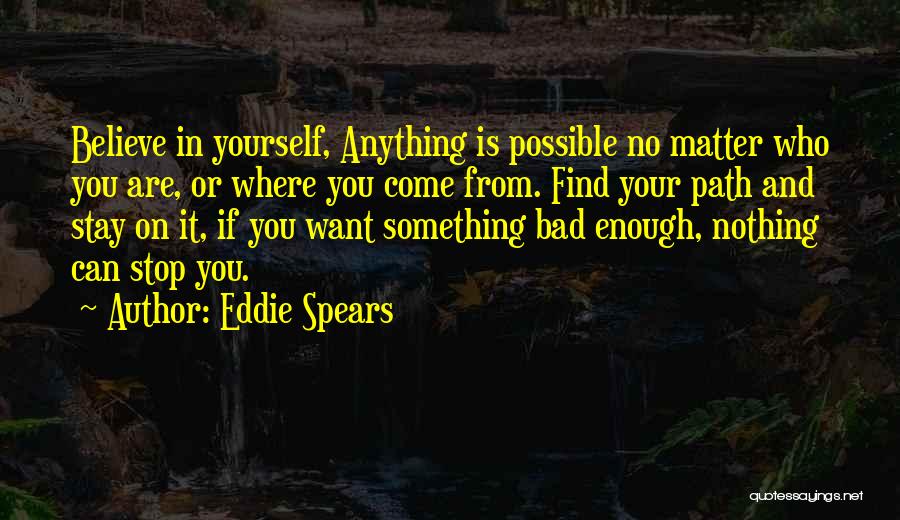 Eddie Spears Quotes 1275933