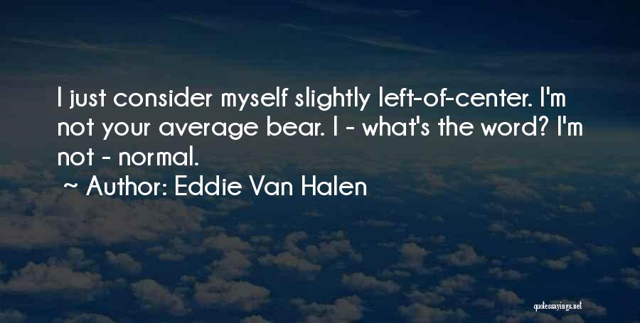 Eddie Van Halen Quotes 108097