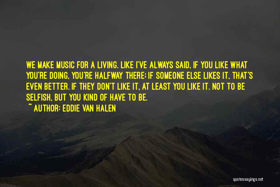 Eddie Van Halen Quotes 1117004