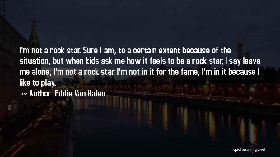 Eddie Van Halen Quotes 1222855