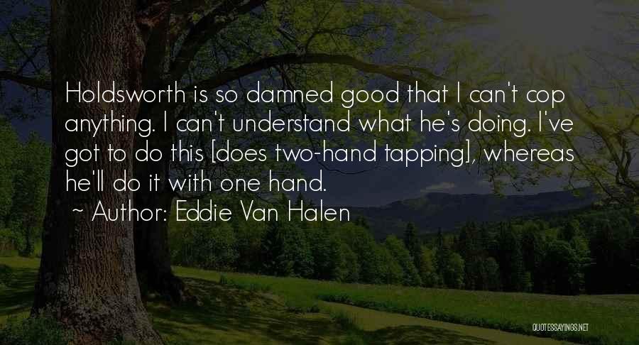 Eddie Van Halen Quotes 1628327