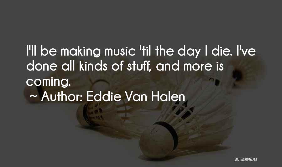 Eddie Van Halen Quotes 2160941