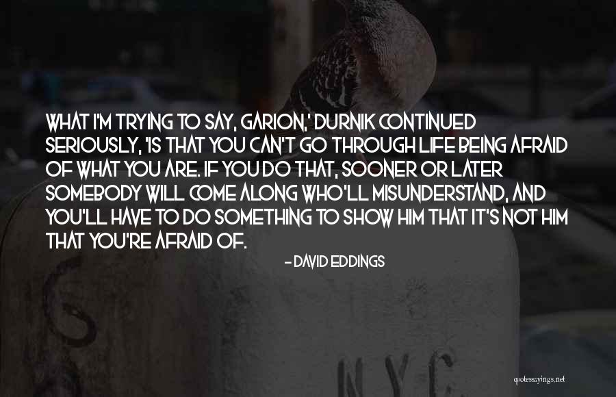 Eddings David Quotes By David Eddings Eddings David Quotes By David Eddings