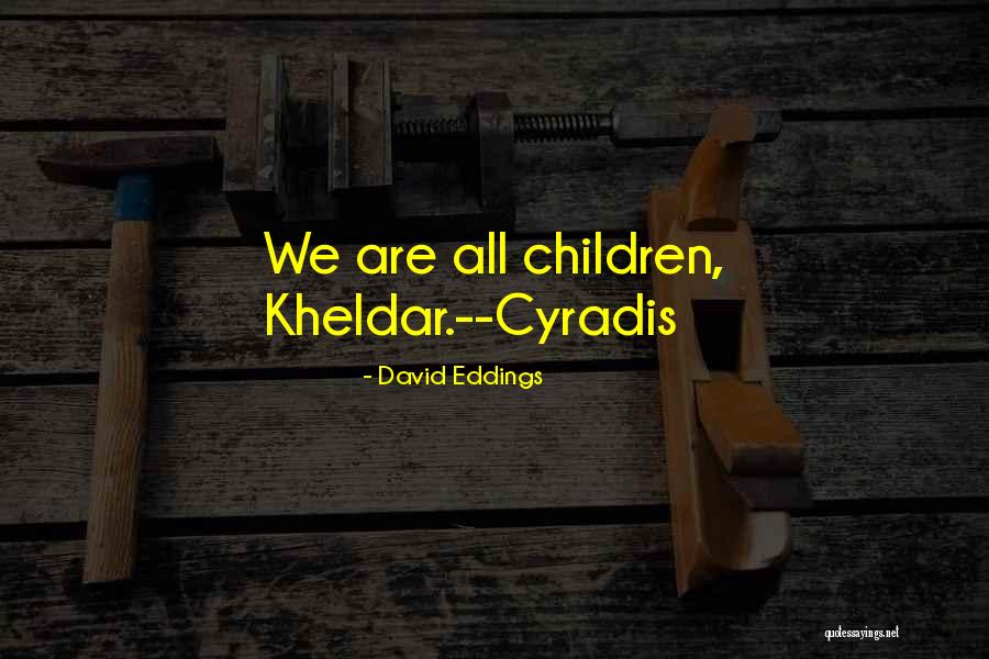 Eddings David Quotes By David Eddings Eddings David Quotes By David Eddings