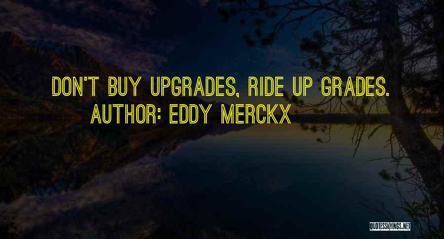 Eddy Merckx Bike Quotes By Eddy Merckx