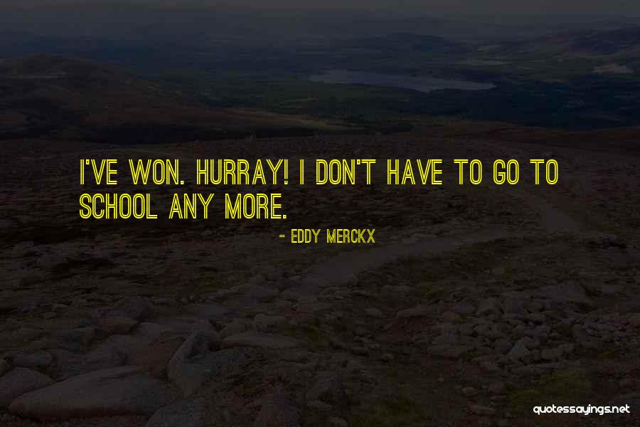 Eddy Merckx Cycling Quotes By Eddy Merckx