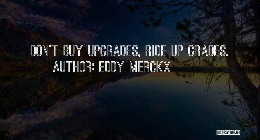 Eddy Merckx Cycling Quotes By Eddy Merckx