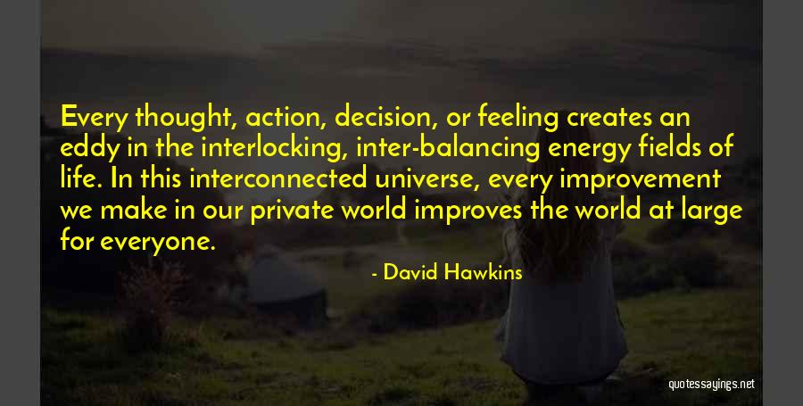 Eddy Quotes By David Hawkins Eddy Quotes By David Hawkins