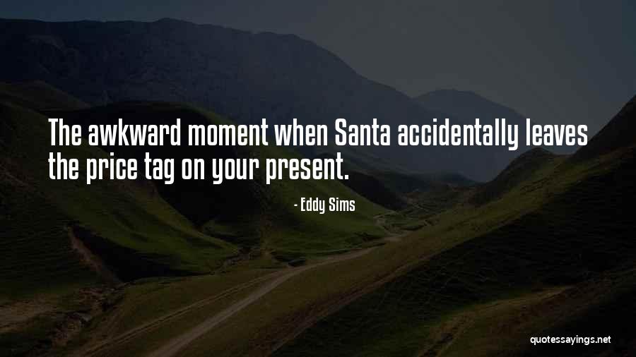 Eddy Sims Quotes 2156159 Eddy Sims Quotes 2156159