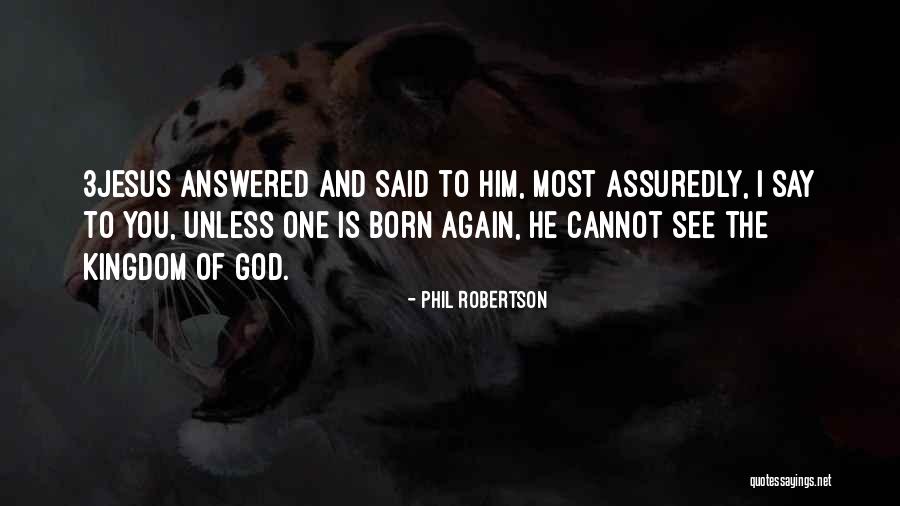 Edebiyat Quotes By Phil Robertson Edebiyat Quotes By Phil Robertson