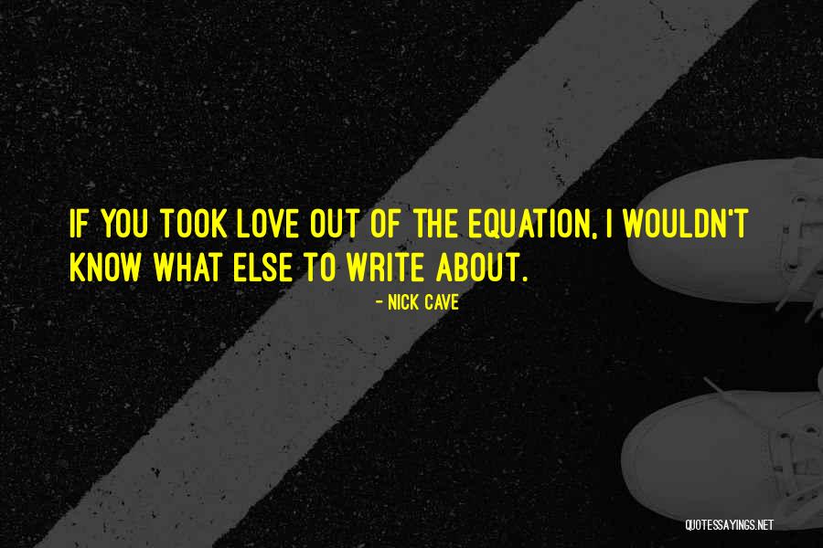 Edebiyatta Durak Quotes By Nick Cave Edebiyatta Durak Quotes By Nick Cave