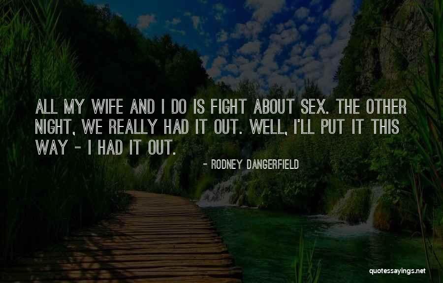Edelheit David Quotes By Rodney Dangerfield Edelheit David Quotes By Rodney Dangerfield