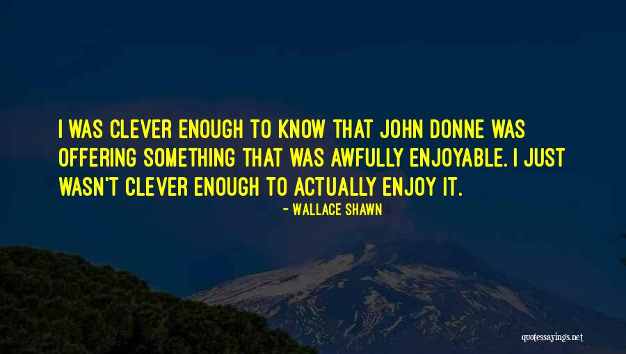 Edelimine Quotes By Wallace Shawn Edelimine Quotes By Wallace Shawn