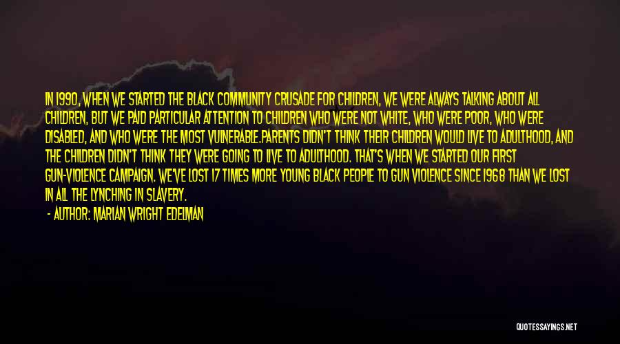 Edelman Quotes By Marian Wright Edelman