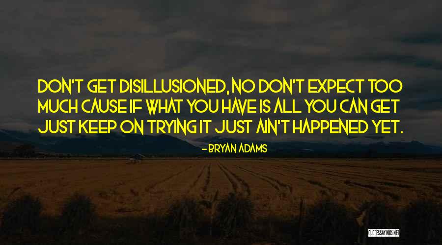 Edelmans Bakery Quotes By Bryan Adams Edelmans Bakery Quotes By Bryan Adams
