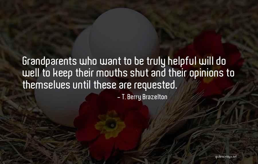 Edelsteine Schmucksteine Quotes By T. Berry Brazelton Edelsteine Schmucksteine Quotes By T. Berry Brazelton