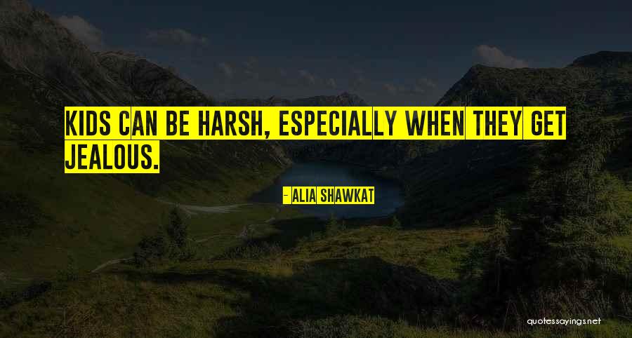 Edeltraut Kunkel Quotes By Alia Shawkat Edeltraut Kunkel Quotes By Alia Shawkat