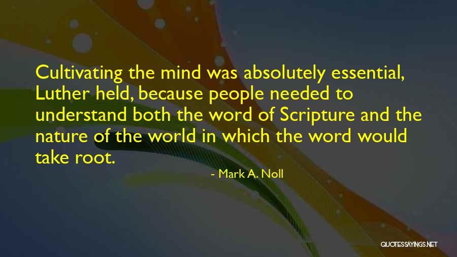 Edeltraut Kunkel Quotes By Mark A. Noll Edeltraut Kunkel Quotes By Mark A. Noll