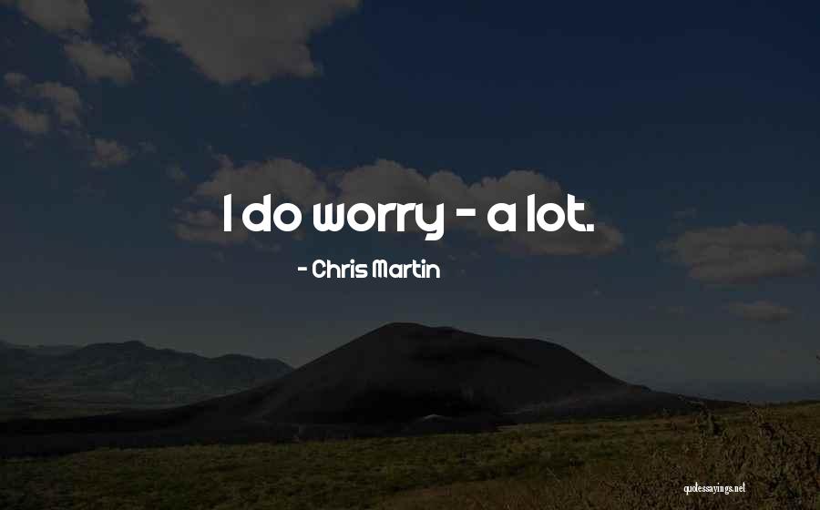 Edelyn Huerta Quotes By Chris Martin Edelyn Huerta Quotes By Chris Martin